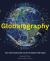 Globalography: Our Interconnected World Revealed in 50 Maps Globalography: Our Interconnected World Revealed in 50 Maps