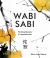 Wabi Sabi : Finding Beauty in Imperfection
