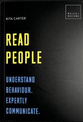 Read People: Understand Behaviour. Expertly Communicate : 20 Thought-Provoking Lessons