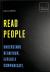Read People: Understand Behaviour. Expertly Communicate : 20 Thought-Provoking Lessons