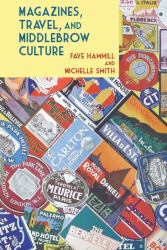 Magazines, Travel, and Middlebrow Culture