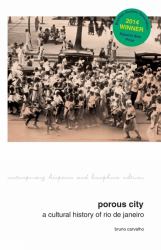 Porous City : A Cultural History of Rio de Janeiro