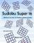 Sudoku Super 16 : 100 Hard to Solve 16 Number Sudoku Puzzles