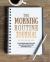 The Morning Routine Journal : A 30-Day Morning Routine Journal for Creating Ideal Habits, Better Results and Transforming Your Life