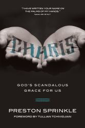 Charis : God's Scandalous Grace for Us