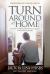 Turnaround at Home : Giving a Stronger Spiritual Legacy Than You Received Turnaround at Home : Giving a Stronger Spiritual Legacy Than You Received