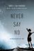 Never Say No : Raising Big-Picture Kids