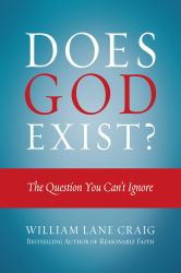 Does God Exist? : The Question You Can't Ignore