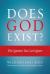 Does God Exist? : The Question You Can't Ignore