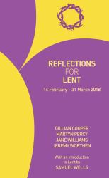 Reflections for Lent 2018 : 14 February - 31 March 2018