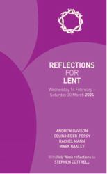 Reflections for Lent 2024 : 14 February - 30 March 2024