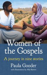 Women of the Gospels : A Journey in Nine Stories