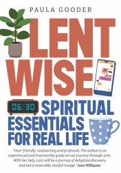 Lentwise : Spiritual Essentials for Real Life
