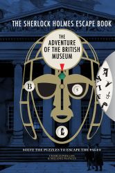 Sherlock Holmes Escape Book : The Adventure of the British Museum