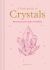 A Little Guide to Crystals : Harnessing Natural Energies for Wellbeing