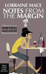 Notes from the Margin: a Writer's Life