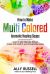 How to Make Multi Colored Aromatic Healing Soaps : Learn to Add Vibrantly Natural Colors and Scent to Your Homemade Soaps
