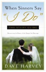 When Sinners Say I Do : The Study Guide