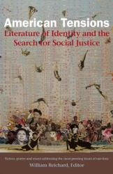 American Tensions : Literature of Identity and the Search for Social Justice