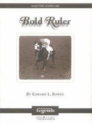 Bold Ruler : Thoroughbred Legends