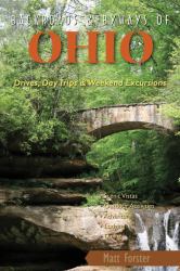 Backroads and Byways of Ohio : Drives, Day Trips and Weekend Excursions