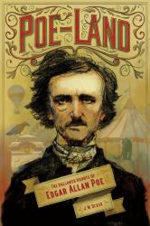 Poe-Land : The Hallowed Haunts of Edgar Allan Poe