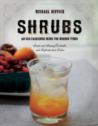 Shrubs : An Old Fashioned Drink for Modern Times