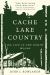 Cache Lake Country : Or, Life in the North Woods