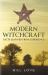 Modern Witchcraft : Facts Learned from Experience
