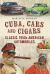 Cuba. Cars and Cigars : Classic 1950s American Automobiles