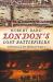 London's Lost Battlefields London's Lost Battlefields