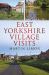 East Yorkshire Village Visits East Yorkshire Village Visits