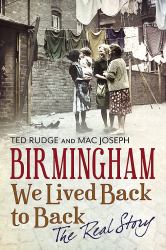 Birmingham Back to Backs - the Real Story