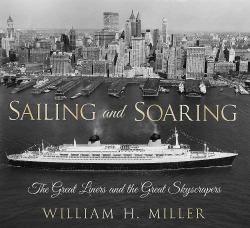 Sailing and Soaring : The Great Liners and the Great Skyscrapers
