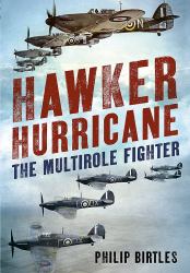 Hawker Hurricane : The Multirole Fighter