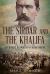 The Sirdar and the Khalifa : Kitchener's Re-Conquest of the Sudan, 1896-98