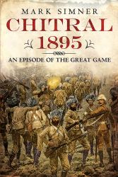 Chitral 1895 : An Episode of the Great Game