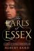 The Earls of Essex : A Tale of Noble Misfortune The Earls of Essex : A Tale of Noble Misfortune