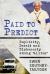 Paid to Predict : Duplicity, Deceit and Dishonesty Among 'Allies'