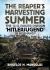 The Reaper's Harvesting Summer : The 12-SS Panzer Division 'Hitlerjugend' in Normandy: June-September 1944