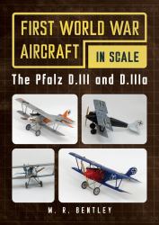 The Pfalz D. III and D. IIIa : First World War Aircraft in Scale