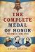 The Complete Medal of Honor : Volume 1: 1861-1865