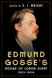 Edmund Gosse's House of Lords Diary 1904-1906