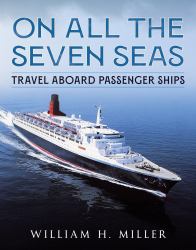 On All the Seven Seas : Travel Aboard Passenger Ships