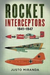 Rocket Interceptors 1941-1947