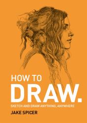 How to Draw : Sketch and Draw Anything, Anywhere