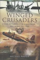 Winged Crusaders : The Exploits of 14 Squadron RFC and RAF 1915-45