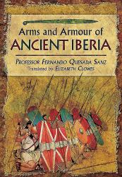 Weapons, Warriors and Battles of Ancient Iberia