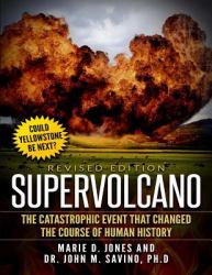 Supervolcano : The Catastrophic Event That Changed the Course of Human History
