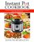 Instant Pot Cookbook: 100 Traditional Recipes from Around the World : (Chinese, Thai, Italian, Mexican and Brazilian)
